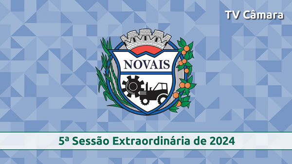 5ª Sessão Extraordinária de 2024